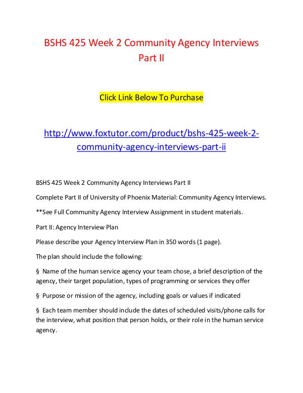 BSHS 425 Week 2 Community Agency Interviews Part II BSHS 425 Week 2 Community Agency Interviews Part I