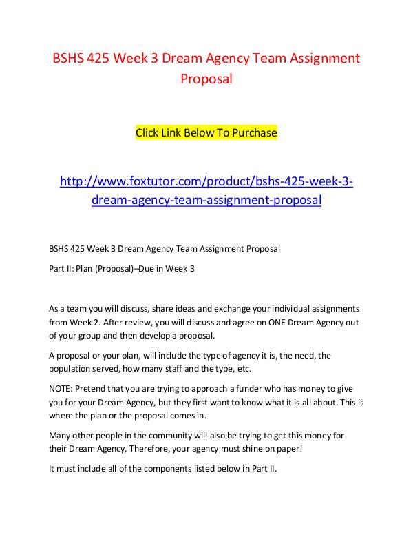 BSHS 425 Week 3 Dream Agency Team Assignment Proposal BSHS 425 Week 3 Dream Agency Team Assignment Propo