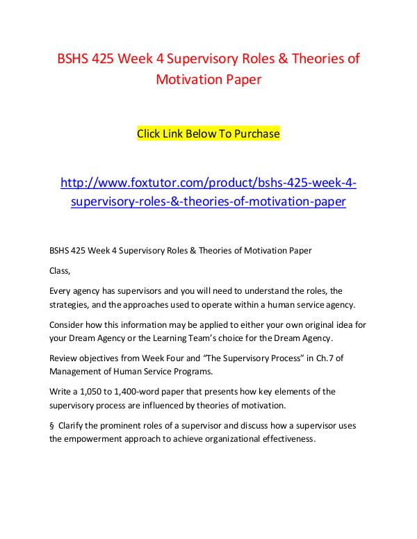 BSHS 425 Week 4 Supervisory Roles & Theories of Motivation Paper BSHS 425 Week 4 Supervisory Roles & Theories of Mo