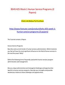 BSHS 425 Week 1 Human Service Programs (2 Papers)
