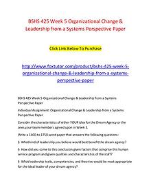 BSHS 425 Week 5 Organizational Change & Leadership from a Systems Per