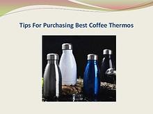 Tips For Purchasing Best Coffee Thermos