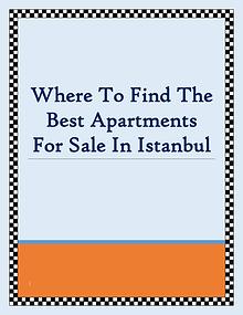 Where To Find The Best Apartments For Sale In Istanbul