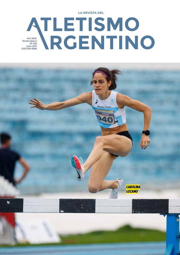 Atletismo Argentino Año XXXI Número 228 - Junio 2021
