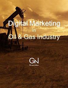 Digital Marketing in Oil and Gas Industry by GineersNow