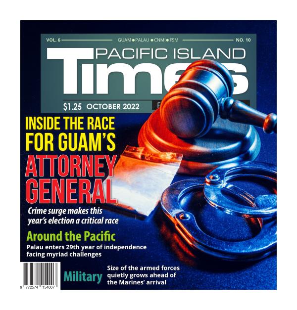 Inside the Race for Guam's Attorney General Vol 6 No 10 October 2022