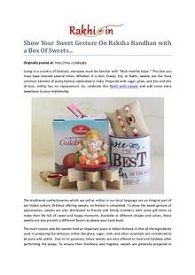 Show Your Sweet Gesture On Raksha Bandhan with a Box Of Sweets...