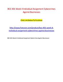 BCC 401 Week 4 Individual Assignment Cybercrimes Against Businesses