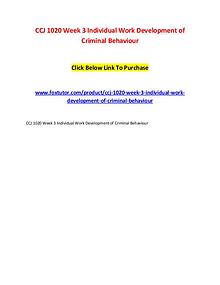 CCJ 1020 Week 3 Individual Work Development of Criminal Behaviour