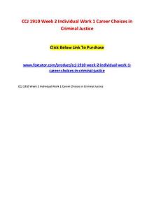 CCJ 1910 Week 2 Individual Work 1 Career Choices in Criminal Justice
