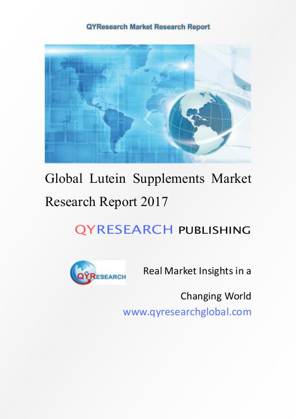 QYResearch Global Market Research Report 2017 Outlook on Global Lutein Supplements Market