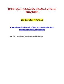 CCJ 3334 Week 5 Individual Work Heightening Offender Accountability