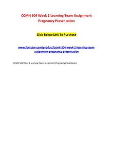 CCMH 504 Week 2 Learning Team Assignment Pregnancy Presentation