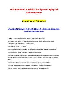 CCMH 504 Week 6 Individual Assignment Aging and Adulthood Paper