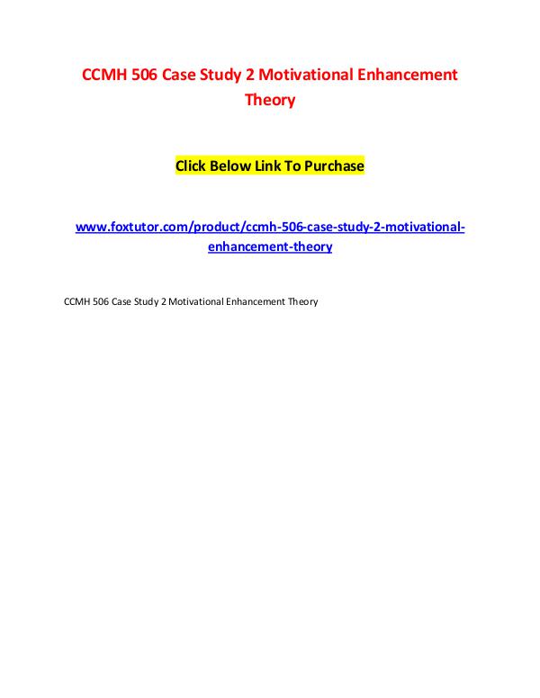 CCMH 506 Case Study 2 Motivational Enhancement Theory CCMH 506 Case Study 2 Motivational Enhancement The