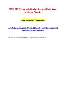 CCMH 520 Week 4 Individual Assignment Major Areas of Mental Disorder