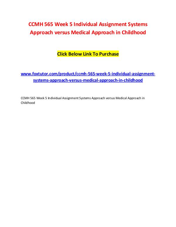 CCMH 565 Week 5 Individual Assignment Systems Approach versus Medical CCMH 565 Week 5 Individual Assignment Systems Appr