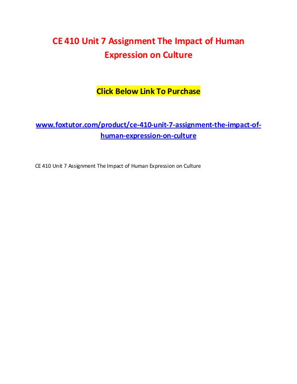 CE 410 Unit 7 Assignment The Impact of Human Expression on Culture CE 410 Unit 7 Assignment The Impact of Human Expre
