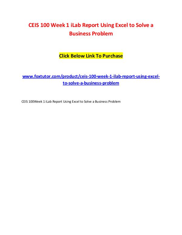 CEIS 100 Week 1 iLab Report Using Excel to Solve a Business Problem CEIS 100 Week 1 iLab Report Using Excel to Solve a