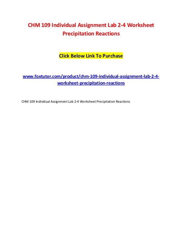 CHM 109 Individual Assignment Lab 2-4 Worksheet Precipitation Reactio CHM 109 Individual Assignment Lab 2-4 Worksheet Pr