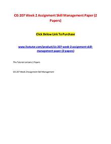 CIS 207 Week 2 Assignment Skill Management Paper (2 Papers)