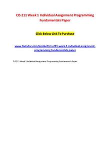 CIS 211 Week 1 Individual Assignment Programming Fundamentals Paper