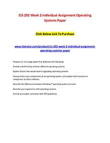 CIS 292 Week 2 Individual Assignment Operating Systems Paper