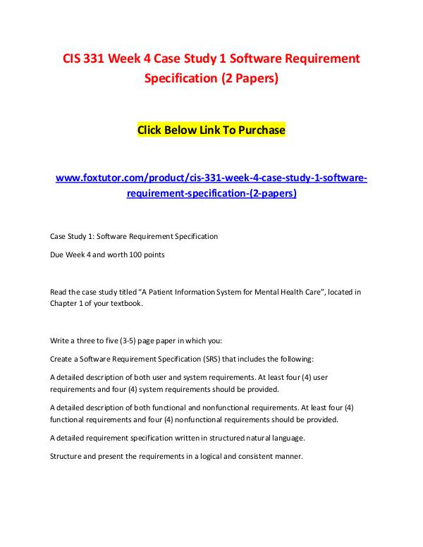 CIS 331 Week 4 Case Study 1 Software Requirement Specification (2 Pap CIS 331 Week 4 Case Study 1 Software Requirement S