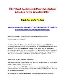 CIS 375 Week 4 Assignment 2 Massively Multiplayer Online Role-Playing