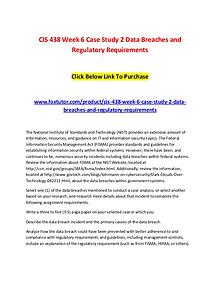 CIS 438 Week 6 Case Study 2 Data Breaches and Regulatory Requirements