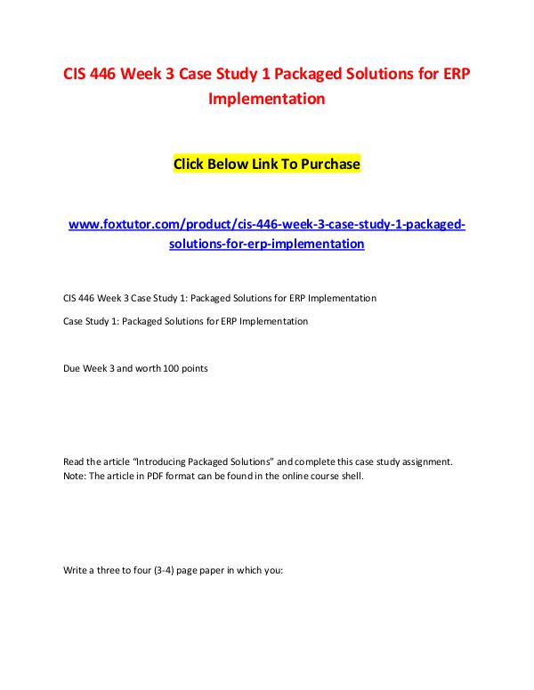 CIS 446 Week 3 Case Study 1 Packaged Solutions for ERP Implementation CIS 446 Week 3 Case Study 1 Packaged Solutions for