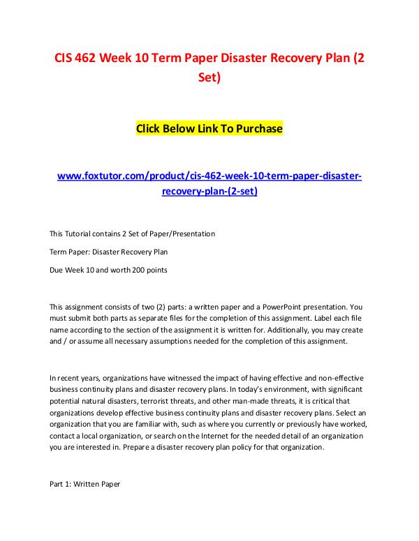 CIS 462 Week 10 Term Paper Disaster Recovery Plan (2 Set) CIS 462 Week 10 Term Paper Disaster Recovery Plan