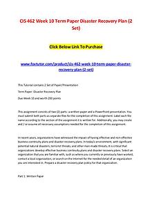 CIS 462 Week 10 Term Paper Disaster Recovery Plan (2 Set)