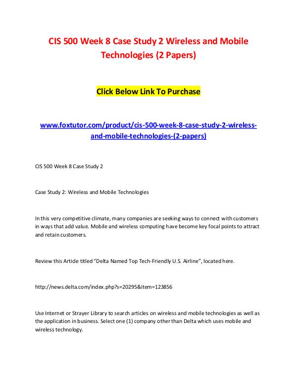 CIS 500 Week 8 Case Study 2 Wireless and Mobile Technologies (2 Paper CIS 500 Week 8 Case Study 2 Wireless and Mobile Te