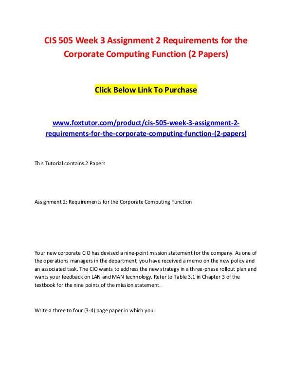 CIS 505 Week 3 Assignment 2 Requirements for the Corporate Computing CIS 505 Week 3 Assignment 2 Requirements for the C
