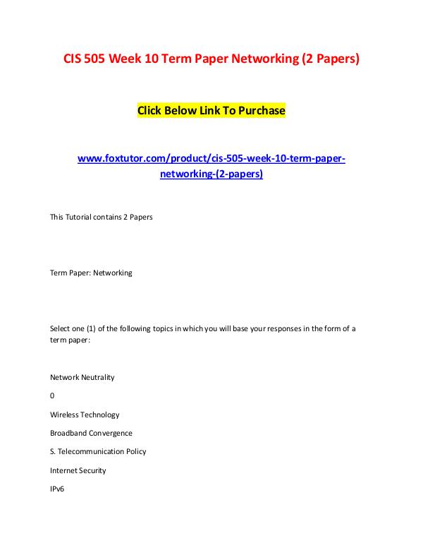 CIS 505 Week 10 Term Paper Networking (2 Papers) CIS 505 Week 10 Term Paper Networking (2 Papers)
