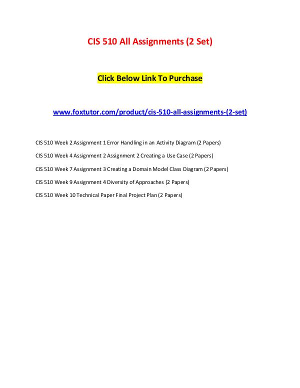 CIS 510 All Assignments (2 Set) CIS 510 All Assignments (2 Set)