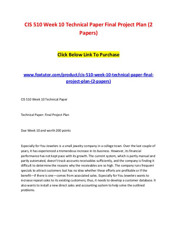 CIS 510 Week 10 Technical Paper Final Project Plan (2 Papers) CIS 510 Week 10 Technical Paper Final Project Plan
