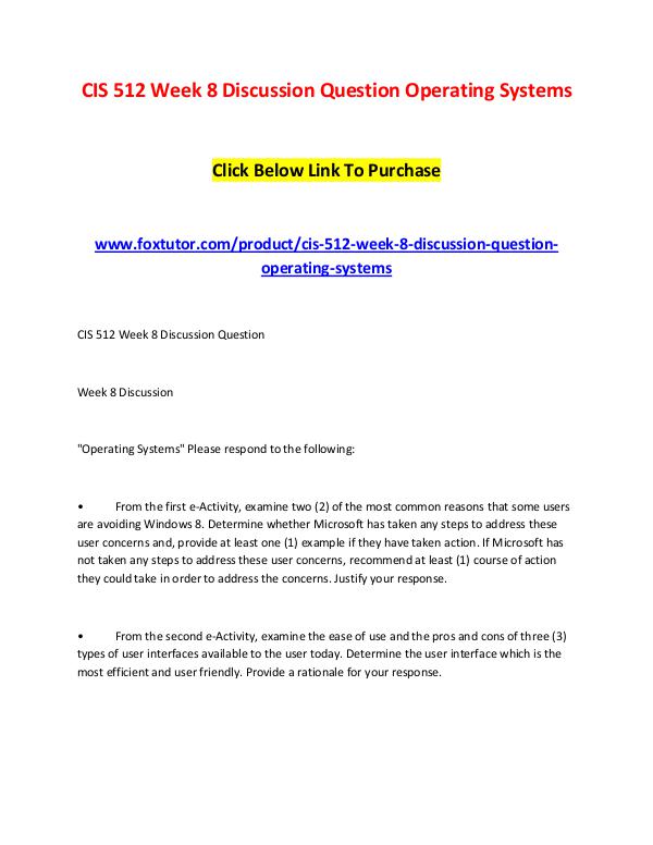 CIS 512 Week 8 Discussion Question Operating Systems CIS 512 Week 8 Discussion Question Operating Syste