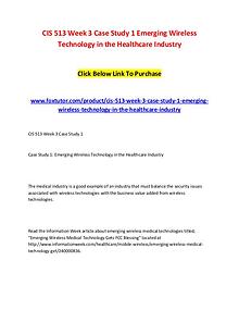 CIS 513 Week 3 Case Study 1 Emerging Wireless Technology in the Healt