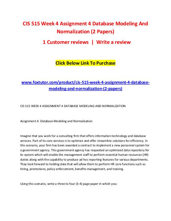 CIS 515 Week 4 Assignment 4 Database Modeling And Normalization (2 Pa CIS 515 Week 4 Assignment 4 Database Modeling And