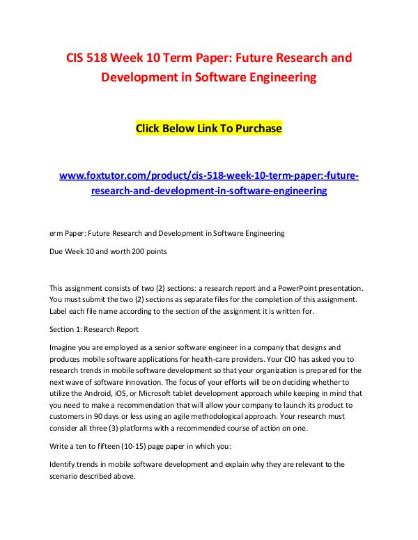 CIS 518 Week 10 Term Paper Future Research and Development in Softwar CIS 518 Week 10 Term Paper Future Research and Dev
