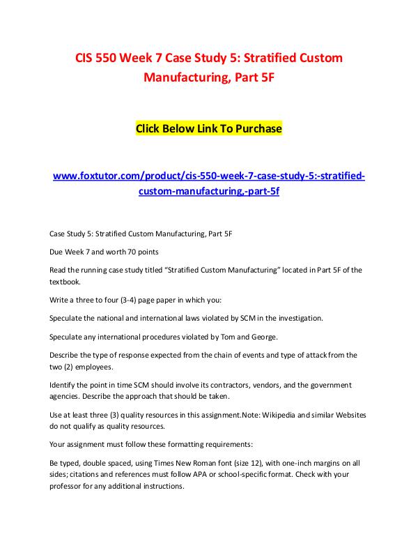 CIS 550 Week 7 Case Study 5 Stratified Custom Manufacturing, Part 5F CIS 550 Week 7 Case Study 5 Stratified Custom Manu