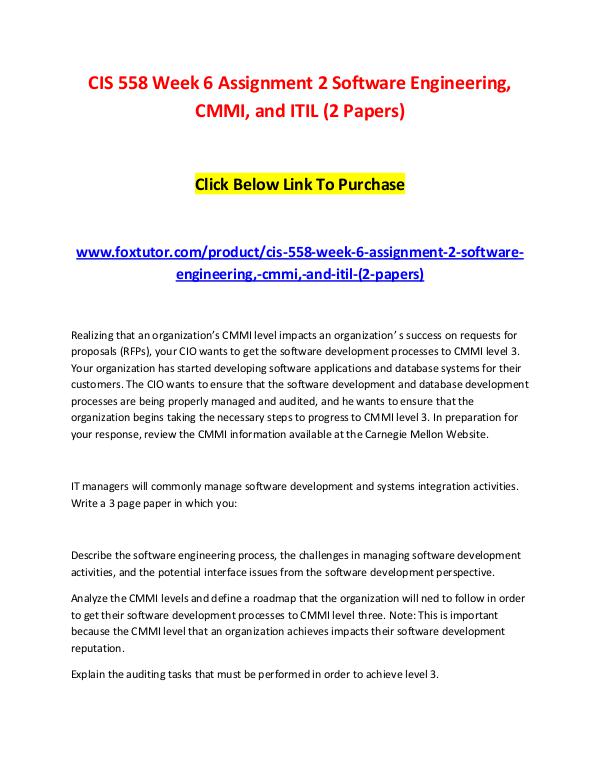 CIS 558 Week 6 Assignment 2 Software Engineering, CMMI, and ITIL (2 P CIS 558 Week 6 Assignment 2 Software Engineering,