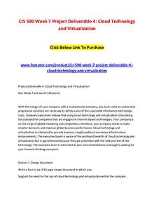 CIS 590 Week 7 Project Deliverable 4 Cloud Technology and Virtualizat