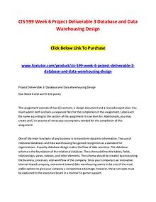 CIS 599 Week 6 Project Deliverable 3 Database and Data Warehousing De
