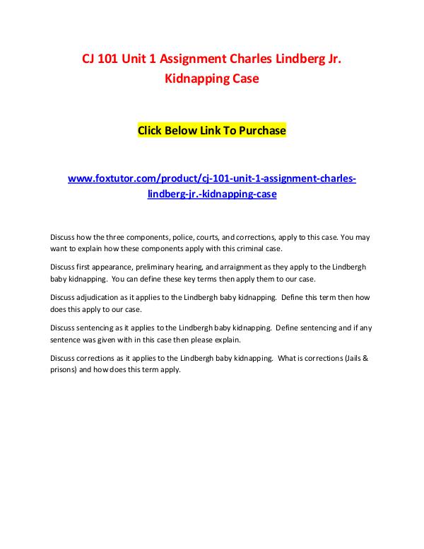 CJ 101 Unit 1 Assignment Charles Lindberg Jr. Kidnapping Case CJ 101 Unit 1 Assignment Charles Lindberg Jr. Kidn