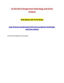 CJ 216 Unit 6 Assignment Technology and Crime Analysis