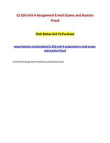 CJ 316 Unit 4 Assignment E-mail Scams and Auction Fraud