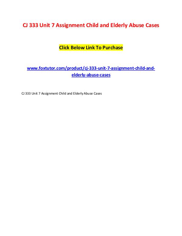 CJ 333 Unit 7 Assignment Child and Elderly Abuse Cases CJ 333 Unit 7 Assignment Child and Elderly Abuse C